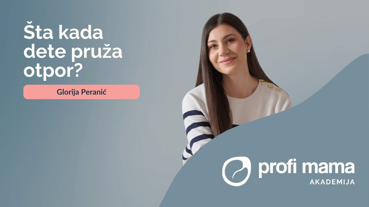 Šta kada dete pruža otpor – Glorija Peranić